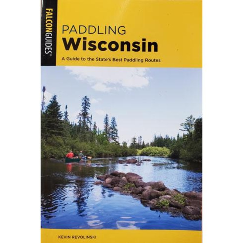 Paddling Wisconsin | A Guide to the State’s Best Paddling Routes