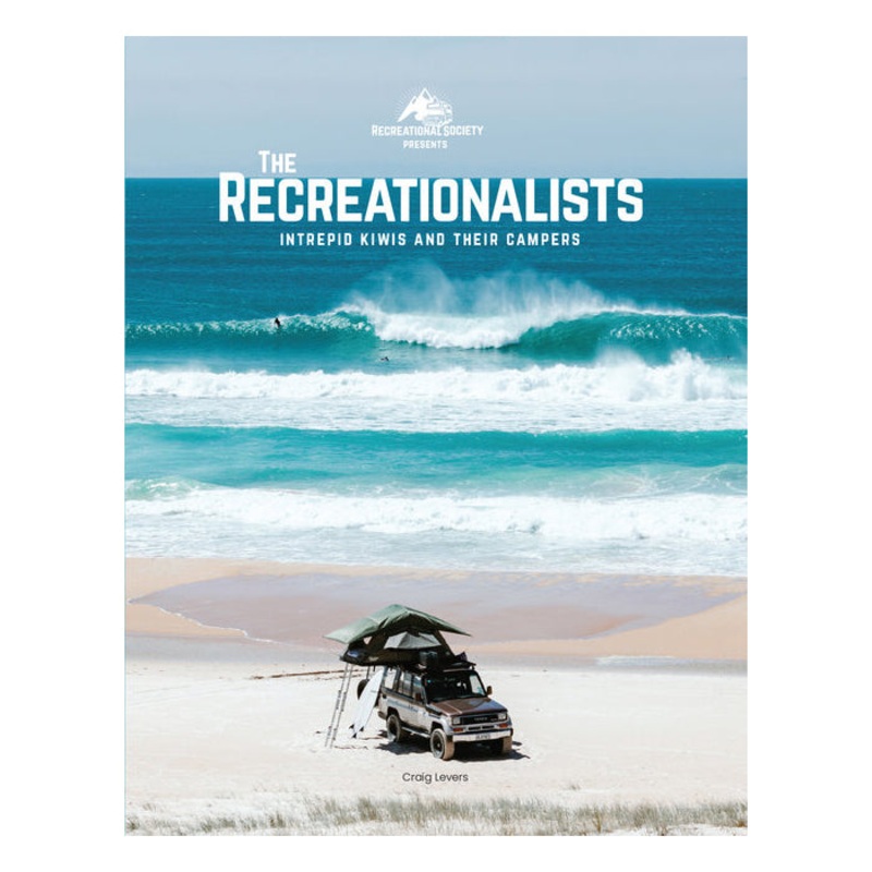 THE RECREATIONALISTS – INTREPID KIWIS AN THEIR CAMPERS BOOK